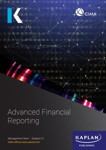 CIMA Advanced Financial Reporting (F2) Exam Practice Kit 2026