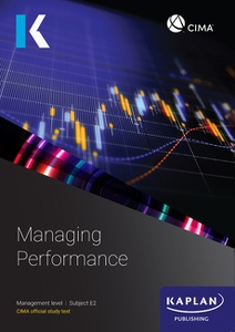 [978-1-83735-123-7 (ebook) Not printable or downloadable (myKaplan access excluded)] CIMA (eBook) Managing Performance E2 Study Text 2026
