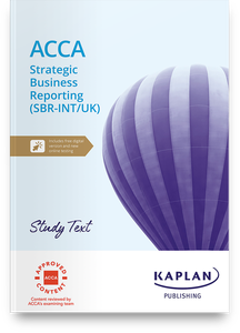 [978-1-83735-052-0 (non-printable &amp; excludes myKaplan access)] ACCA  (eBook) Strategic Business Reporting (SBR-INT/UK) Study Text 2025-2026